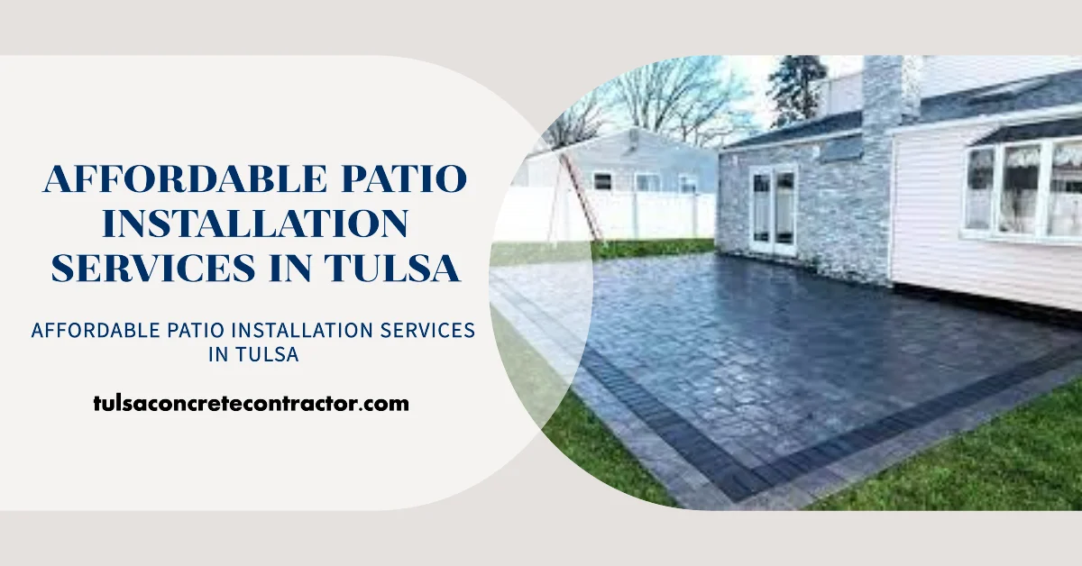 affordable patio installation services in tulsa