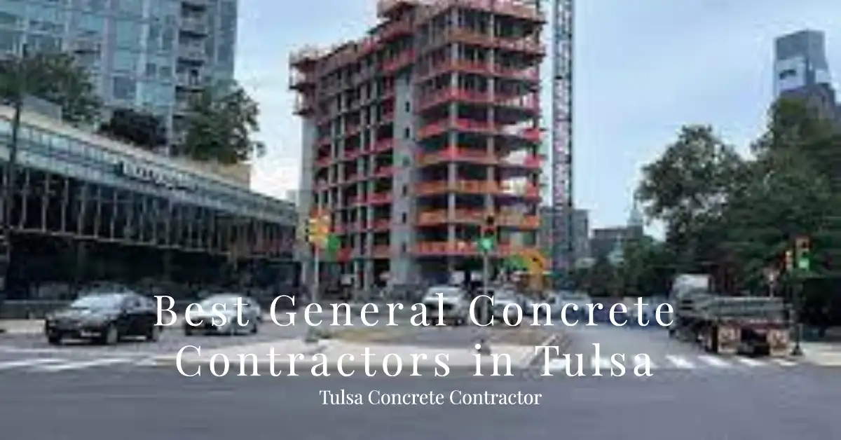 best general concrete contractor in tulsa