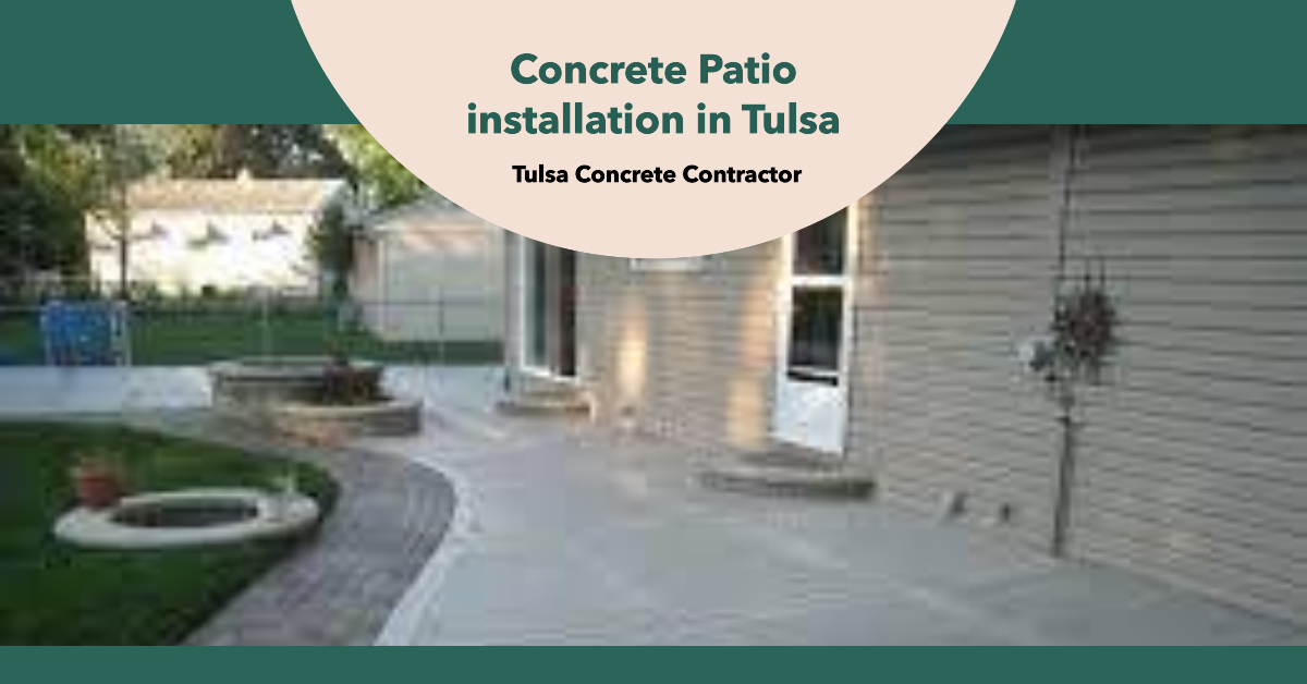 Concrete Patio Installation In Tulsa