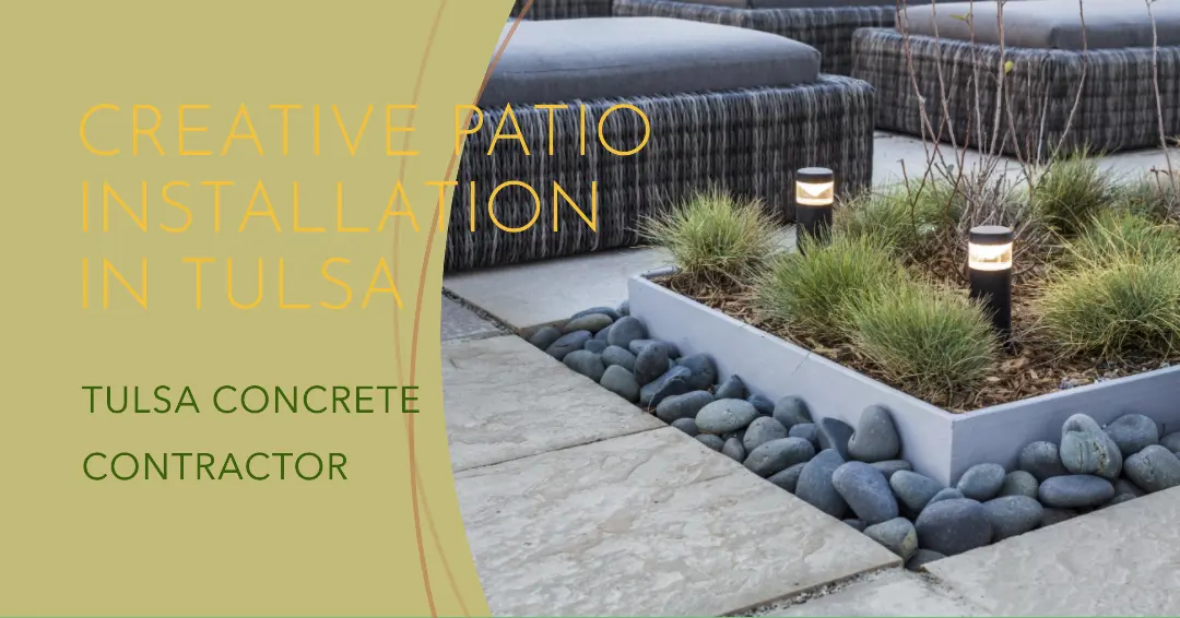 Creative Patio Installation In Tulsa Ok