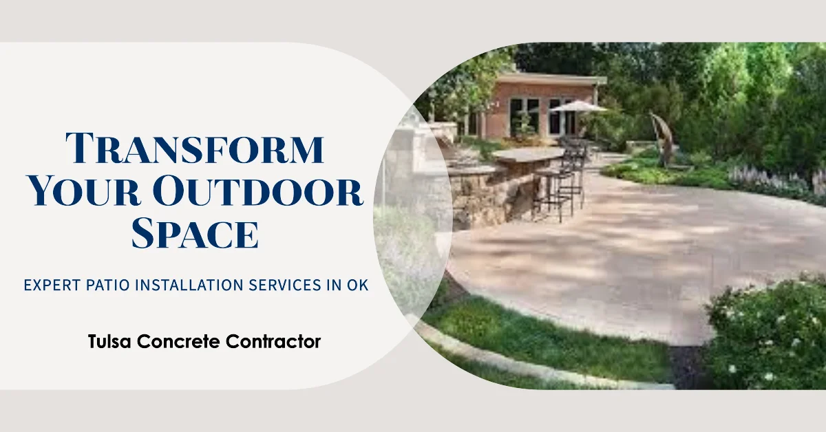 Experienced Patio Installation Contractors In Ok