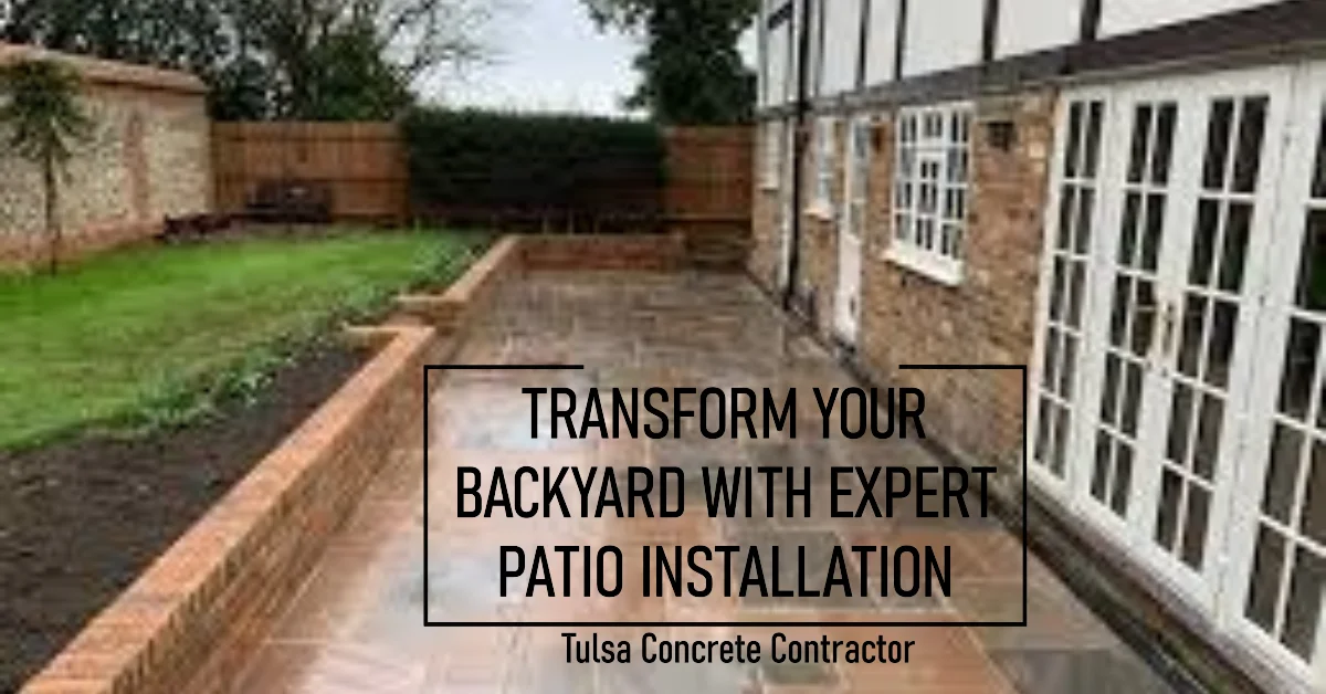 Expert patio installation in Tulsa.