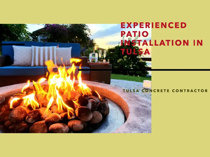 Experienced Patio Installation In Tulsa