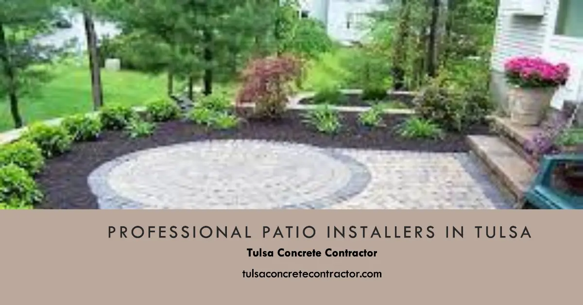 Professional patio installers in Tulsa