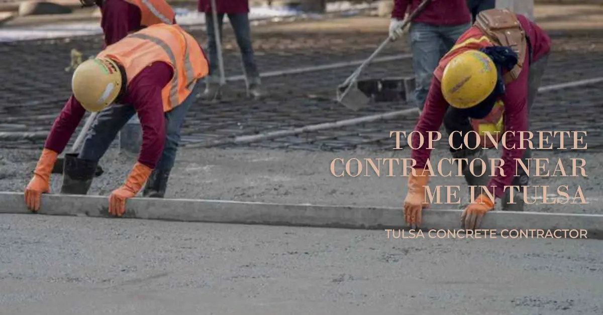 Top Concrete Contractors Near Me In Tulsa Ok